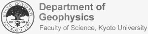 Department of Geophysics, Faculty of Science, Kyoto University